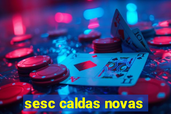 sesc caldas novas